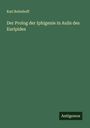 Karl Bohnhoff: Der Prolog der Iphigenie in Aulis des Euripides, Buch
