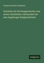 Friedrich Gottlob Uhlemann: Zeittafeln der Kirchengeschichte vom ersten christlichen Jahrhundert bis zum Augsburger Religionsfrieden, Buch