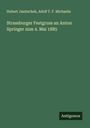 Hubert Janitschek: Strassburger Festgruss an Anton Springer zum 4. Mai 1885, Buch