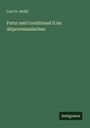 Carl Fr. Wolff: Futur und Conditional II im Altprovenzalischen, Buch
