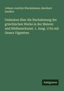 Johann Joachim Winckelmann: Gedanken über die Nachahmung der griechischen Werke in der Malerei und Bildhauerkunst. 1. Ausg. 1755 mit Oesers Vignetten, Buch