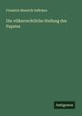 Friedrich Heinrich Geffcken: Die völkerrechtliche Stellung des Papstes, Buch