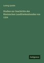 Ludwig Quidde: Studien zur Geschichte des Rheinischen Landfriedensbundes von 1254, Buch