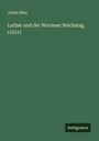Julius Elter: Luther und der Wormser Reichstag (1521), Buch