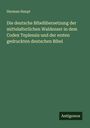 Herman Haupt: Die deutsche Bibelübersetzung der mittelalterlichen Waldenser in dem Codex Teplensis und der ersten gedruckten deutschen Bibel, Buch