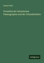 Cesare Paoli: Grundriss der lateinischen Palaeographie und der Urkundenlehre, Buch