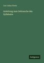 Carl Julius Ploetz: Anleitung zum Gebrauche des Syllabaire, Buch