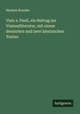 Herman Brandes: Visio s. Pauli, ein Beitrag zur Visionslitteratur, mit einem deutschen und zwei lateinischen Texten, Buch