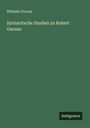 Wilhelm Procop: Syntactische Studien zu Robert Garnier, Buch