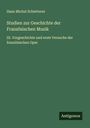 Hans Michel Schletterer: Studien zur Geschichte der Französischen Musik, Buch