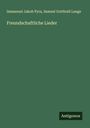 Immanuel Jakob Pyra: Freundschaftliche Lieder, Buch
