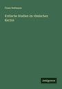 Franz Hofmann: Kritische Studien im römischen Rechte, Buch