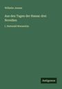 Wilhelm Jensen: Aus den Tagen der Hansa: drei Novellen, Buch