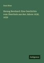 Hans Blum: Herzog Bernhard: Eine Geschichte vom Oberrhein aus den Jahren 1638, 1639, Buch