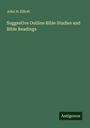 John H. Elliott: Suggestive Outline Bible Studies and Bible Readings, Buch