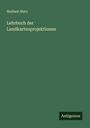Norbert Herz: Lehrbuch der Landkartenprojektionen, Buch