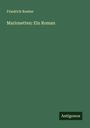 Friedrich Roeber: Marionetten: Ein Roman, Buch