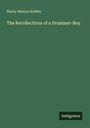 Henry Martyn Kieffer: The Recollections of a Drummer-Boy, Buch