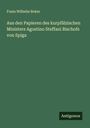 Franz Wilhelm Boker: Aus den Papieren des kurpfälzischen Ministers Agostino Steffani Bischofs von Spiga, Buch