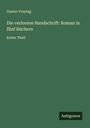 Gustav Freytag: Die verlorene Handschrift: Roman in fünf Büchern, Buch