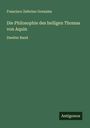 Francisco Zeferino Gonzalez: Die Philosophie des heiligen Thomas von Aquin, Buch