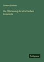 Tadeusz Zieli¿ski: Die Gliederung der altattischen Komoedie, Buch