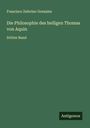 Francisco Zeferino Gonzalez: Die Philosophie des heiligen Thomas von Aquin, Buch