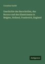 Cornelius Gurlitt: Geschichte des Barockstiles, des Rococo und des Klassicismus in Belgien, Holland, Frankreich, England, Buch