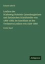 Eduard Alberti: Lexikon der Schleswig-Holstein-Lauenburgischen und Eutinischen Schriftsteller von 1866-1882: Im Anschluss an des Verfassers Lexikon von 1829-1866, Buch