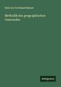 Heinrich Ferdinand Matzat: Methodik des geographischen Unterrichts, Buch