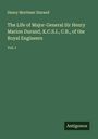 Henry Mortimer Durand: The Life of Major-General Sir Henry Marion Durand, K.C.S.I., C.B., of the Royal Engineers, Buch