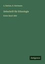 A. Bastian: Zeitschrift für Ethnologie, Buch