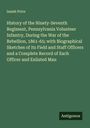 Isaiah Price: History of the Ninety-Seventh Regiment, Pennsylvania Volunteer Infantry, During the War of the Rebellion, 1861-65; with Biographical Sketches of its Field and Staff Officers and a Complete Record of Each Officer and Enlisted Man, Buch