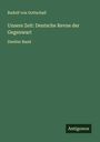 Rudolf Von Gottschall: Unsere Zeit: Deutsche Revue der Gegenwart, Buch