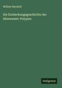William Marshall: Die Entdeckungsgeschichte der Süsswasser-Polypen, Buch