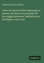 Gerhard Hermann Hellmers: Ueber die Sprache Robert Mannyngs of Brunne und über die Autorschaft der ihm zuggeschriebenen "Meditations on the Supper of our Lord", Buch