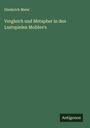 Diederich Meier: Vergleich und Metapher in den Lustspielen Molière's, Buch