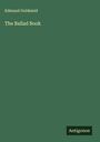Edmund Goldsmid: The Ballad Book, Buch