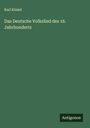 Karl Kinzel: Das Deutsche Volkslied des 16. Jahrhunderts, Buch