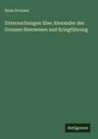 Hans Droysen: Untersuchungen über Alexander des Grossen Heerwesen und Kriegführung, Buch