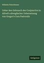 Wilhelm Fleischhauer: Ueber den Gebrauch des Conjunctivs in Alfred's altenglischer Uebersetzung von Gregor's Cura Pastoralis, Buch