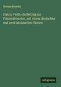 Herman Brandes: Visio s. Pauli, ein Beitrag zur Visionslitteratur, mit einem deutschen und zwei lateinischen Texten, Buch
