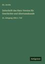 Ed. Jacobs: Zeitschrift des Harz-Vereins für Geschichte und Altertumskunde, Buch