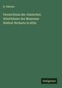 H. Düntzer: Verzeichniss der römischen Alterthümer des Museums Wallraf-Richartz in Köln, Buch
