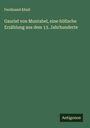 Ferdinand Khull: Gauriel von Muntabel, eine höfische Erzählung aus dem 13. Jahrhunderte, Buch
