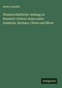 Henry Lansdell: Wissenschaftlicher Anhang zu Russisch-Central-Asien nebst Kuldscha, Buchara, Chiwa und Merw, Buch