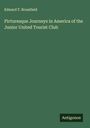 Edward T. Bromfield: Picturesque Journeys in America of the Junior United Tourist Club, Buch