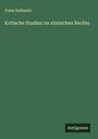 Franz Hofmann: Kritische Studien im römischen Rechte, Buch
