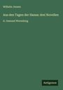 Wilhelm Jensen: Aus den Tagen der Hansa: drei Novellen, Buch