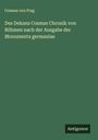 Cosmas von Prag: Des Dekans Cosmas Chronik von Böhmen nach der Ausgabe der Monumenta germaniae, Buch